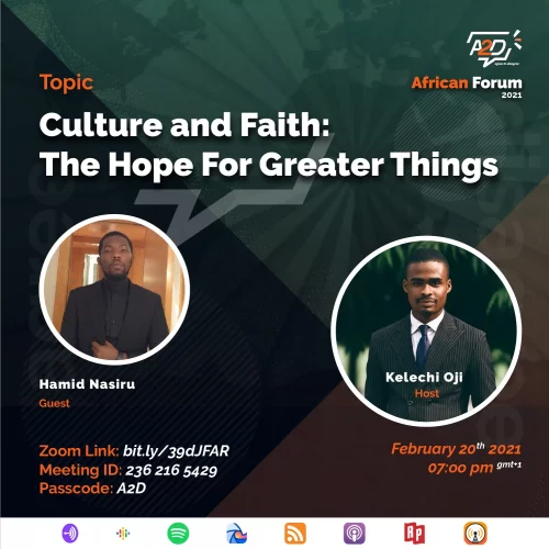 poster design for A2D Talkshow episode on Culture and Faith: The Hope for Greater Things, african forum 2021 episode 5